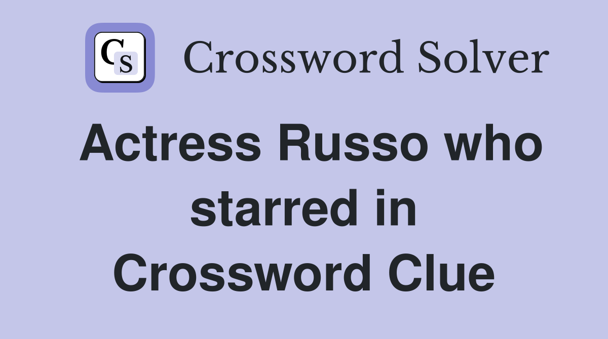 Actress Russo who starred in